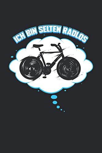 Ich Bin Selten Radlos: Fahrrad Notizbuch für Radfahrer Geschenk...