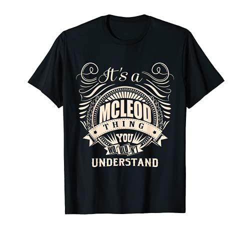It's a MCLEOD thing you wouldn't understand Gifts T-Shirt -  MCLEOD FAMILY Idea Gifts, JG2DNM9QNZK