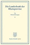 poensgen motorrad  Die Landesbank der Rheinprovinz.: (Staats- und sozialwissenschaftliche Forschungen 153). (Duncker & Humblot reprints)