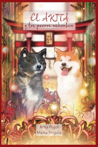 El Akita: y los perros Nihonken
