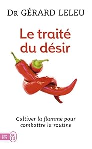 Livres Couvertures de Le Traité du désir : Cultiver la flamme pour combattre la routine