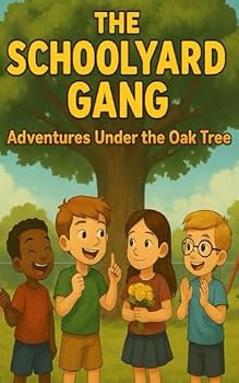 Paperback The Schoolyard Gang: Adventure Under the Oak Tree Book