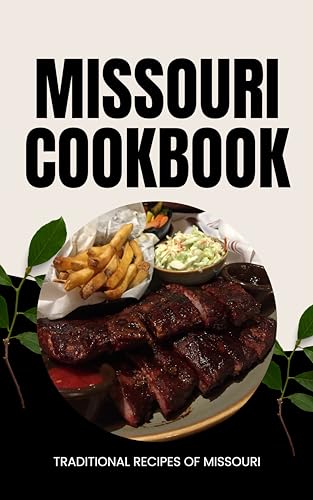 Missouri Cookbook: Traditional Recipes of Missouri