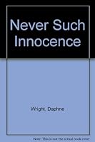 Never Such Innocence 0747408777 Book Cover