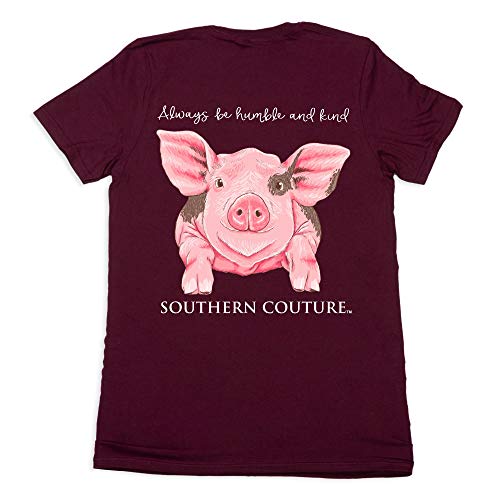 Southern Couture Classic Collection Always Be Humble and Kind Pig Short Sleeve Womens Classic Fit T-Shirt; Maroon, Large