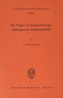 Die Trager Von Instandhaltungsleistungen Im Anlagengeschaft 3428055705 Book Cover
