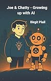 Joe & Chatty - Growing up with AI