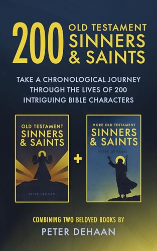 Image of 200 Old Testament Sinners & Saints: Take a Chronological Journey through the Lives of 200 Intriguing Bible Characters (Bible Character Sketches Series)