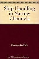 Ship handling in narrow channels B0007E3EXE Book Cover