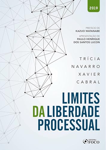 Limites da liberdade processual – 1 ed – 2019.