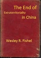 The End of Extraterritoriality in China B0000CIC1K Book Cover