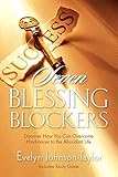  Seven Blessing Blockers: Discover How You Can Overcome Hindrances to the Abundant Life (English Edition)