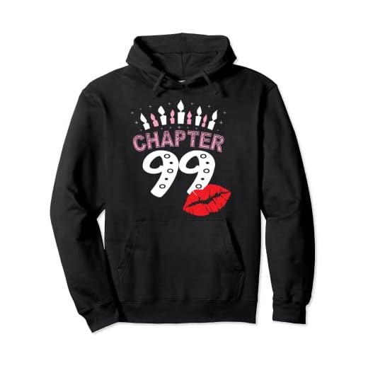 Camiseta de labios para mujer, capítulo 99 años, regalo de cumpleaños 99 Sudadera con Capucha