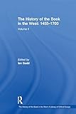 The History of the Book in the West: 1455–1700: Volume II (The History of the Book in the West: A Library of Critical Essays) (English Edition)
