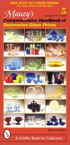Mauzy's Comprehensive Handbook of Depression Glass Prices, 5th Edition (Schiffer Book for Collectors)