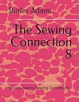 Sewing Connection, Vol. 8 1884389074 Book Cover