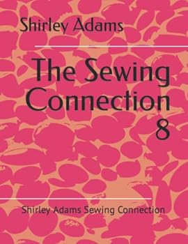 Paperback The Sewing Connection 8: Shirley Adams Sewing Connection Book