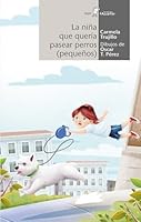 La niña que quería pasear perros (pequeños) 8491420908 Book Cover
