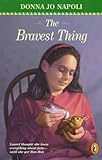  The Bravest Thing
