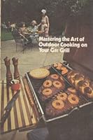Mastering the Art of Outdoor Cooking on Your Gas Grill B0083IYTBC Book Cover