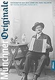 Münchner Originale: Fotografien aus der Sammlung Karl Valentin im Stadtarchiv München