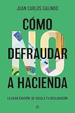 Como no defraudar a Hacienda: La gran evasión: de Suiza a tu declaración (ACTUALIDAD)