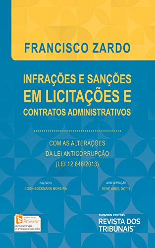 Infrações e sanções em licitações e contratos administrativos: com as alterações da lei anticorrupção ( Lei 12.846/2013)