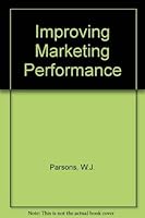 Improving Marketing Performance 0566025957 Book Cover