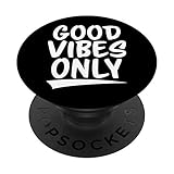 Good Vibes Only