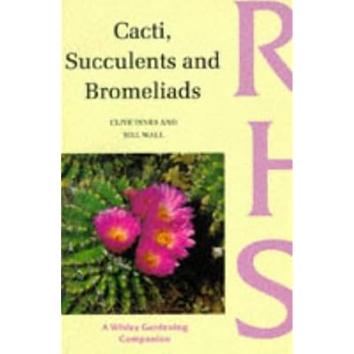 Cacti, Succulents and Bromeliads