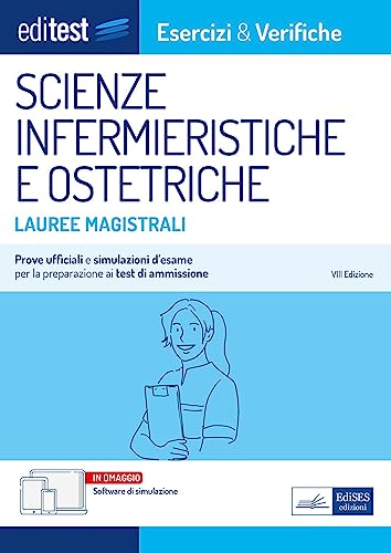  Test Magistrali Scienze Infermieristiche ed Ostetriche 2023: prove ufficiali e simulazioni. Con software in omaggio