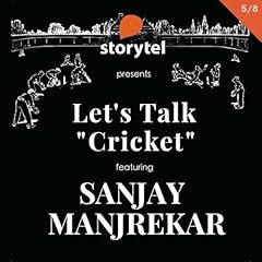 Let's Talk Cricket: Greated Innings with Sanjay Manjrekar S01E05 Audiobook By Sanjay Manjrekar cover art