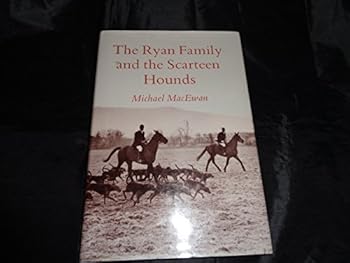The Ryan Family and the Scarteen Hounds