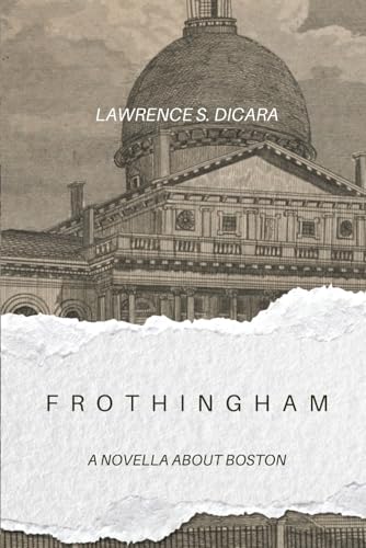 Frothingham: A Novella About Boston