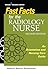 Fast Facts for the Radiology Nurse: An Orientation and Nursing Care Guide