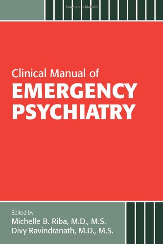 Clinical Manual of Emergency Psychiatry: Riba, Michelle B ...