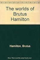 The worlds of Brutus Hamilton 0911520635 Book Cover