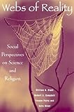 Webs of Reality: Social Perspectives on Science and Religion