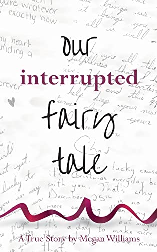Our Interrupted Fairy Tale