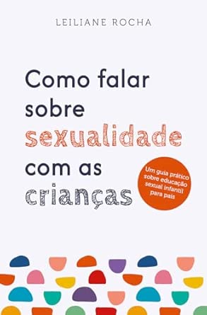 Como falar sobre sexualidade com as crianças
