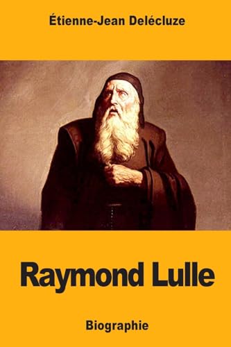 Raymond Lulle (French Edition)