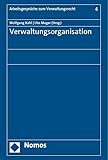 Verwaltungsorganisation (Arbeitsgespräche zum Verwaltungsrecht)