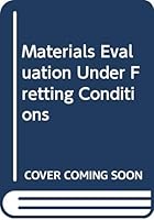 Materials Evaluation Under Fretting Conditions 9990065098 Book Cover