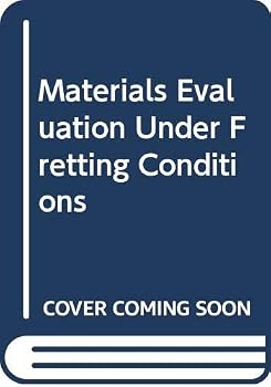 Hardcover Materials Evaluation Under Fretting Conditions Book