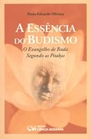A Essência do Budismo. O Evangelho de Buda Segundo as Pitakas 8573933844 Book Cover