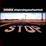 Stop Crying Your Heart Out 歌詞