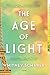 The Age of Light: A Novel