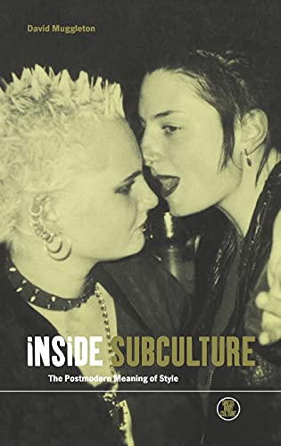 Inside Subculture: The Postmodern Meaning of