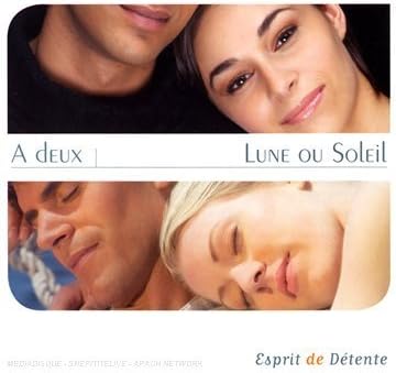 Esprit De DÃƒÂ©tente : A Deux : Lune Ou Soleil by Compilation