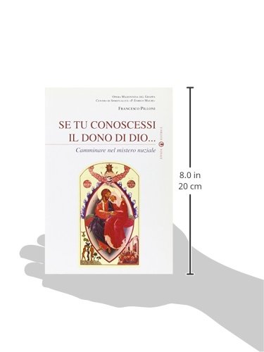 Se Tu Conoscessi Il Dono Di Dio... Camminare Nel Mistero Nuziale - 4